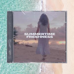 Summertime Freshness (Explicit)