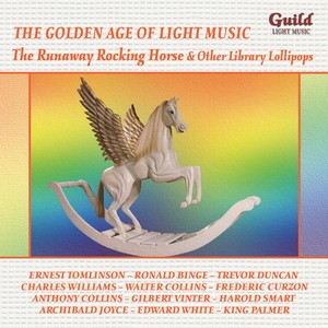 Golden Age of Light Music: The Runaway Rocking Horse & Other Library Lollipops