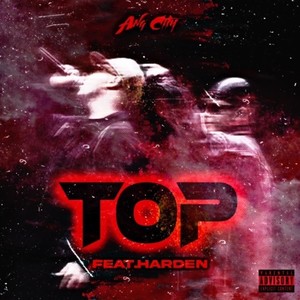 TOP (feat. harden) [Explicit]