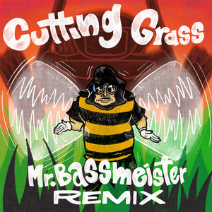 Cutting Grass (Mr. Bassmeister Remix|Explicit)