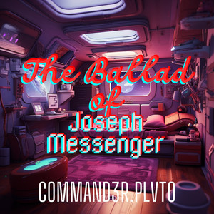 The Ballad of Joseph Messenger, Vol. 1 (Explicit)