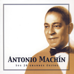 Antonio Machín, Sus 20 Grandes Éxitos