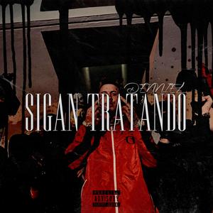 SIGAN TRATANDO (Explicit)