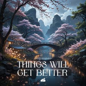 Things Will Get Better