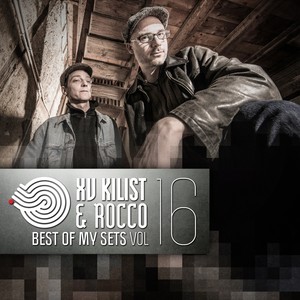 Xv Kilist & Rocco - Best of My Sets, Vol. 16