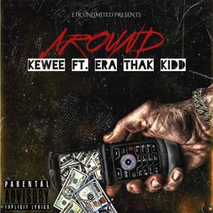 AROUND (feat. Era Tha Kidd) [Explicit]