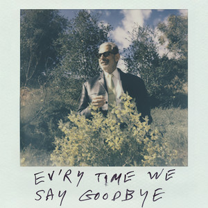 Ev'ry Time We Say Goodbye