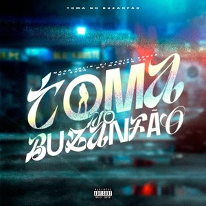 Toma No Buzanfão (Explicit)