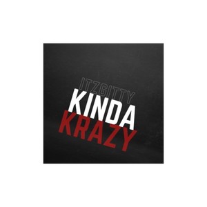 Kinda Krazy (Explicit)