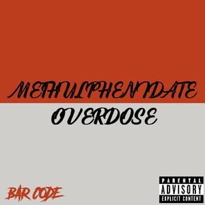 Methylphenidate: Overdose (Explicit)