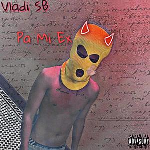 Pa Mi Ex (Explicit)