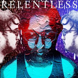 Relentless (Explicit)