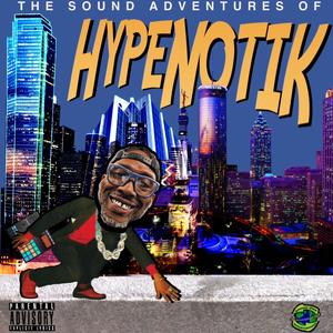 The Sound Adventures of HypeNotik