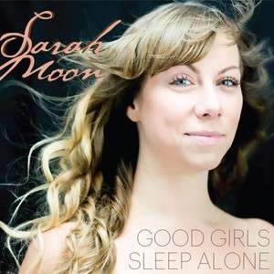 Good Girls Sleep Alone (Explicit)