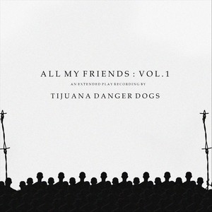 All My Friends, Vol. 1