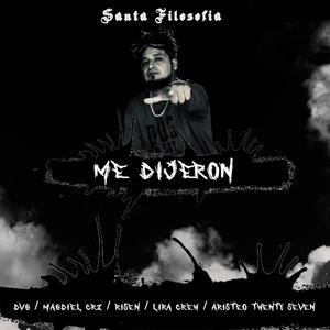 Me Dijeron (feat. DVG, Magdiel CRZ, Risen, Lira Crew & Aristeo Twenty-Seven)