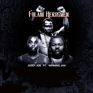 Fulani Herdsmen (feat. Winning Jah)