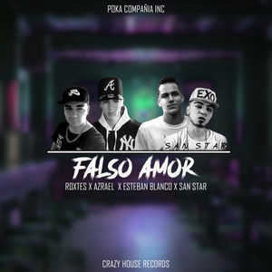 Falso Amor (feat. Azrael, Esteban Blanco & San Star)