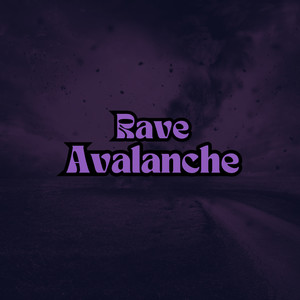 Rave Avalache (Live) [Explicit]