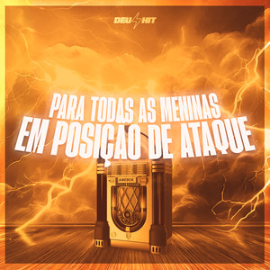 Para Todas as Meninas em Posição de Ataque (Explicit)
