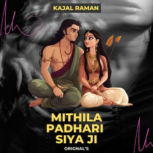 Mithila Padhari Siya Ji (feat. Kajal Raman)