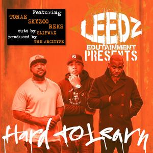 Hard To Learn (feat. Torae, Skyzoo, Reks, DJ Slipwax & The Arcitype|Explicit)