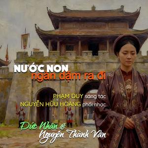 Nước Non Ngàn Dặm Ra Đi (feat. Đức Nhân)