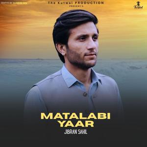 Matalabi Yaar (Shina Song) (feat. Jibran sahil & Burhan Iqbal)