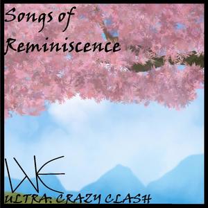 Ultra: Crazy Clash (Original Game Soundtrack, Songs of Reminiscence)