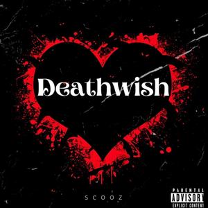 DEATHWISH (Explicit)