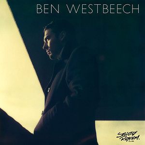 Ben Westbeech - Something For The Weekend