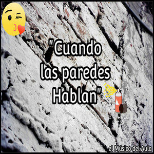 Las Paredes Hablan