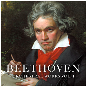 Beethoven Orchestral Works, Vol. 1