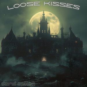 Loose Kisses