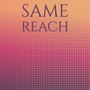 Same Reach