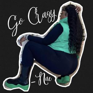 Go crazy (Explicit)