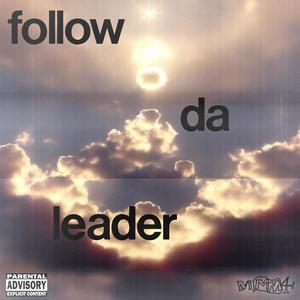 follow da leader (feat. CJTHAGODD) (Explicit)