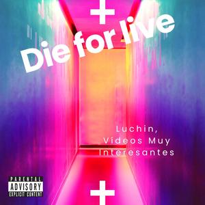 Die for Live (Explicit)