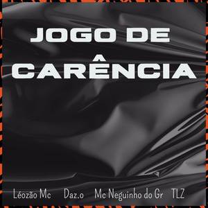 Jogo de Carência (Explicit)