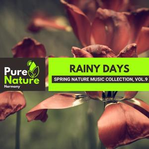 Rainy Days - Spring Nature Music Collection, Vol.9