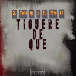 Tiguere De Que (feat. El Jevo La Fama)