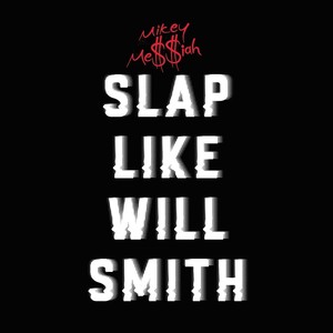 Slap Like Will Smith (Explicit)