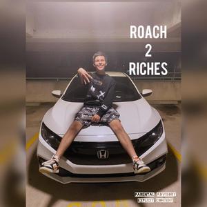 Roach 2 Riches (Explicit)