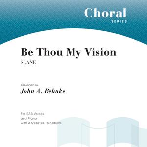 Be Thou My Vision (feat. John A. Behnke)