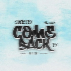 Come Back (Remix|Explicit)