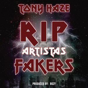 Tony Haze Rip Artistas Fakers (official music)
