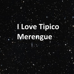 I Love Tipico Merengue