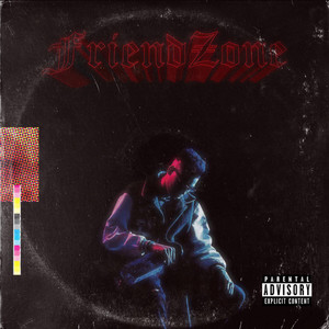 Friendzone (Explicit)