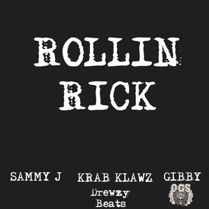 Rollin' Rick! (feat. Krab Klawz, SjR3 & Drewzy Beats) [Explicit]