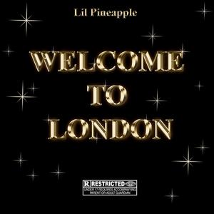 Welcome To London (Explicit)